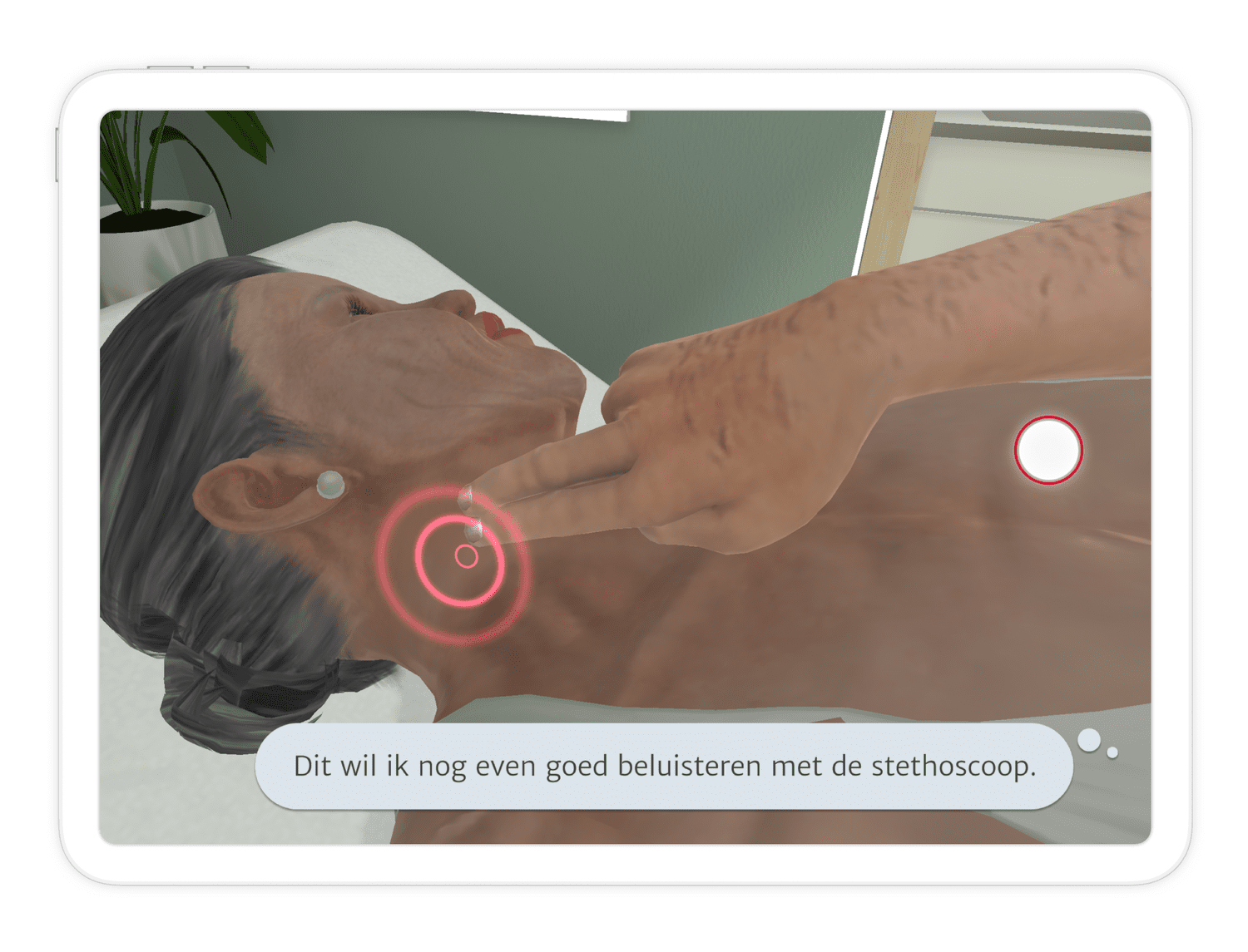 Auscultation screen: placing the stethoscope on the patient’s chest